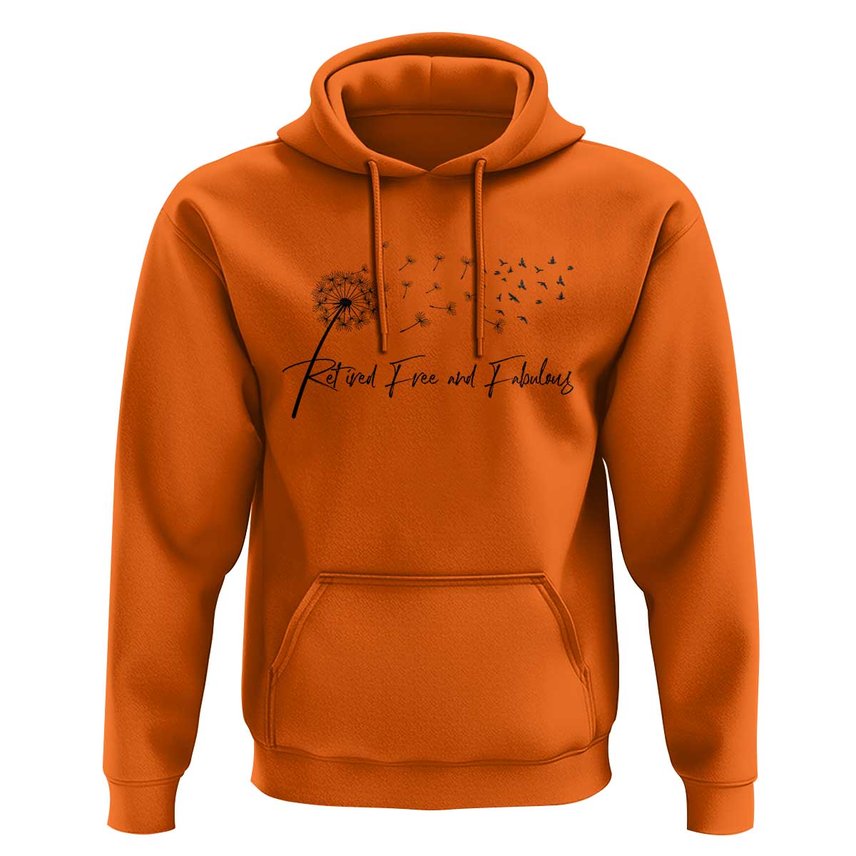 Happy Retirement Gifts For Woman Hoodie Retired Free And Fabulous Dandelion