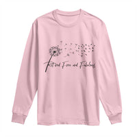 Happy Retirement Gifts For Woman Long Sleeve Shirt Retired Free And Fabulous Dandelion