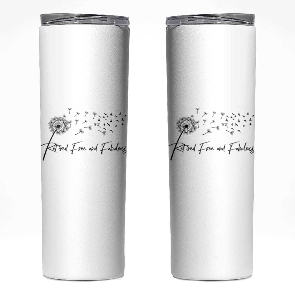 Happy Retirement Gifts For Woman Skinny Tumbler Retired Free And Fabulous Dandelion