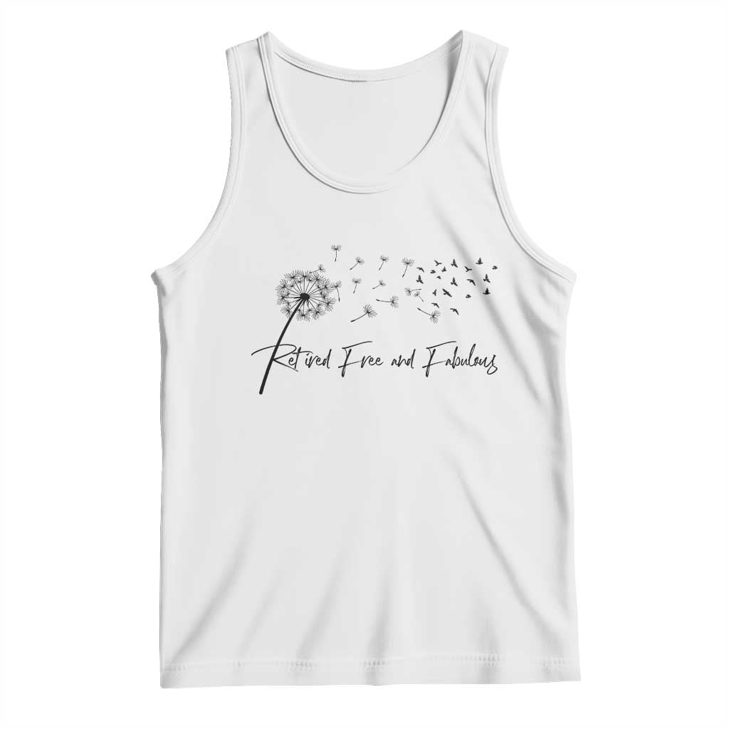 Happy Retirement Gifts For Woman Tank Top Retired Free And Fabulous Dandelion