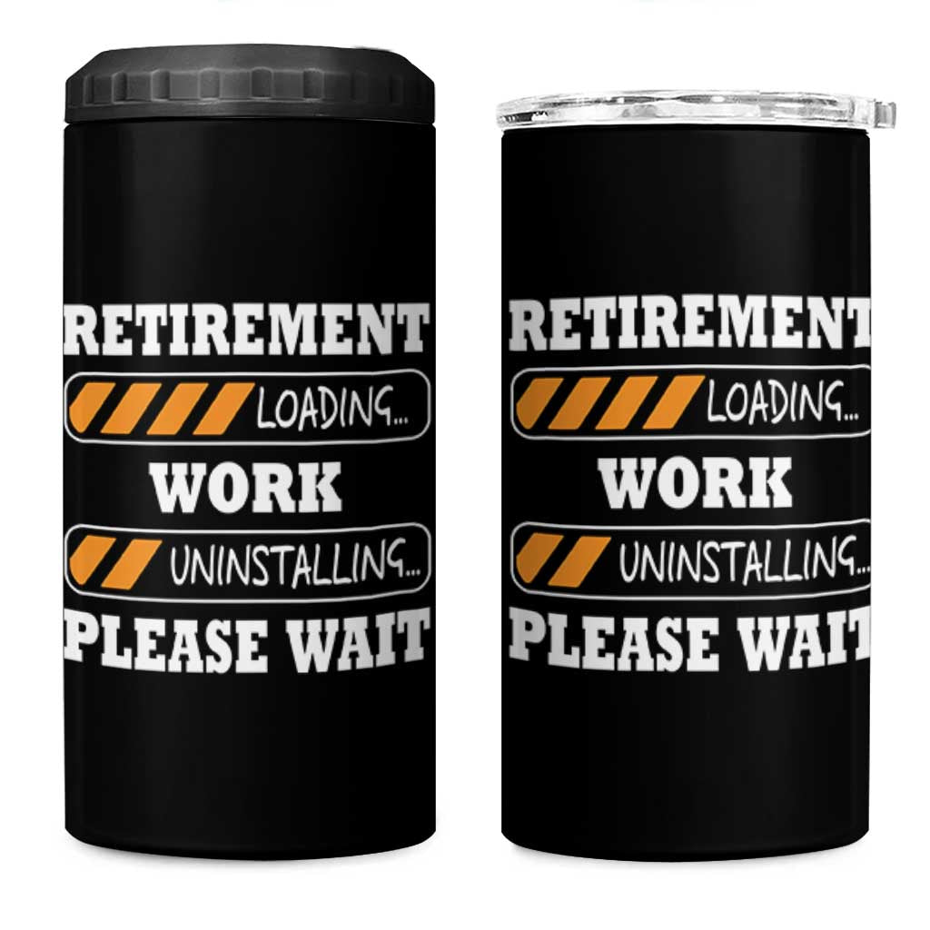 Retirement Loading 4 in 1 Can Cooler Tumbler Work Uninstalling Soon To Be Retired Retiring