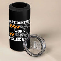 Retirement Loading 4 in 1 Can Cooler Tumbler Work Uninstalling Soon To Be Retired Retiring