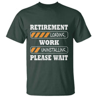 Retirement Loading T Shirt Work Uninstalling Soon To Be Retired Retiring