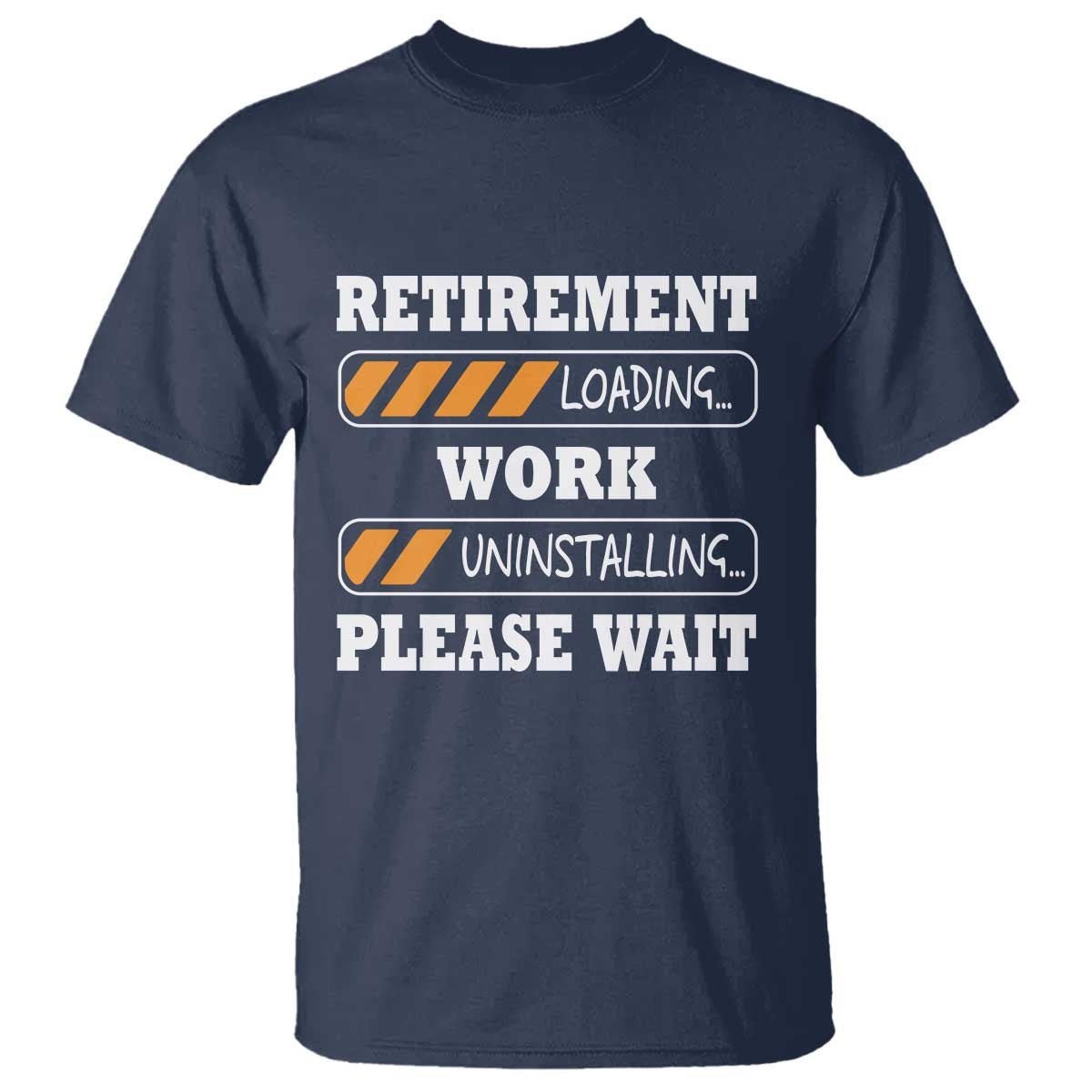 Retirement Loading T Shirt Work Uninstalling Soon To Be Retired Retiring