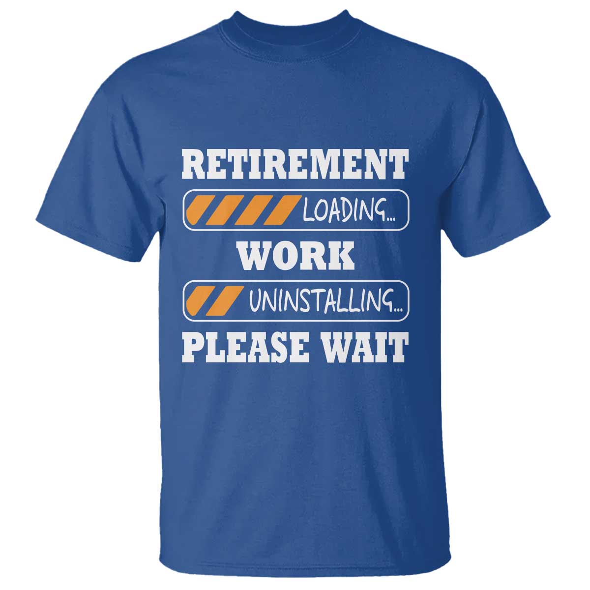 Retirement Loading T Shirt Work Uninstalling Soon To Be Retired Retiring