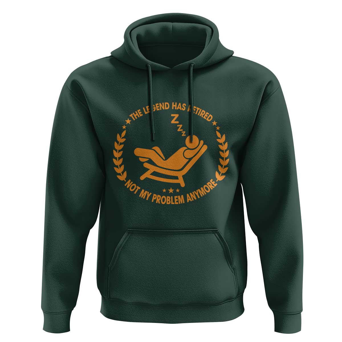 The Legend Has Retired Hoodie Not My Problem Anymore Funny Relax Time