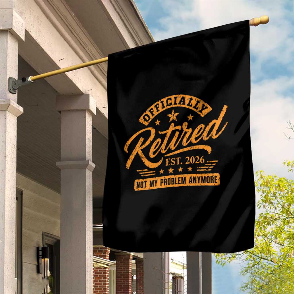 Official Retired 2026 Garden Flag Not My Problem Anymore Retro Vintage Retiring