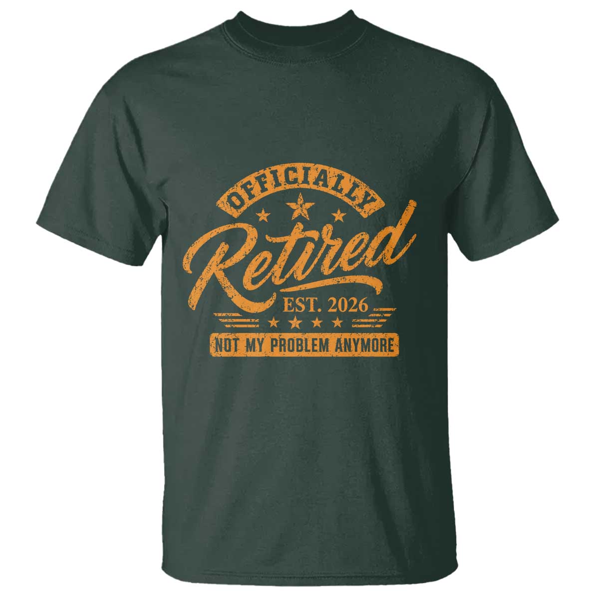 Official Retired 2026 T Shirt Not My Problem Anymore Retro Vintage Retiring