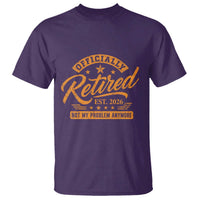 Official Retired 2026 T Shirt Not My Problem Anymore Retro Vintage Retiring