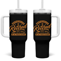 Official Retired 2026 Tumbler With Handle Not My Problem Anymore Retro Vintage Retiring