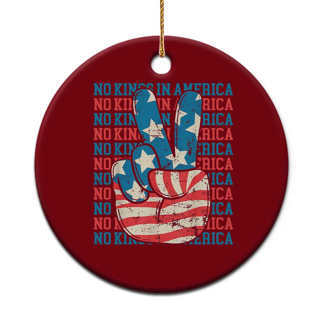No Kings In America Ceramic Ornament USA Flag Peace Sign Hand 4th of July Patriotic - Wonder Print Shop