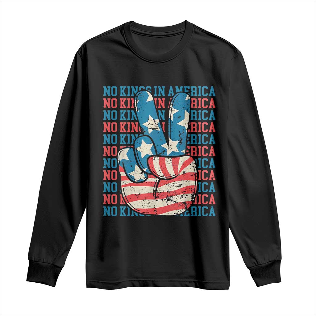 No Kings In America Long Sleeve Shirt USA Flag Peace Sign Hand 4th of July Patriotic - Wonder Print Shop