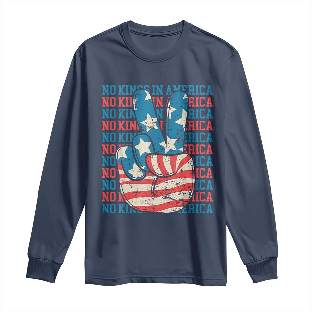 No Kings In America Long Sleeve Shirt USA Flag Peace Sign Hand 4th of July Patriotic - Wonder Print Shop