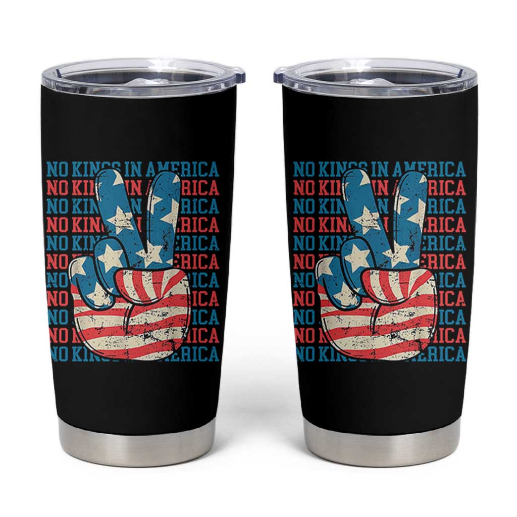 No Kings In America Tumbler Cup USA Flag Peace Sign Hand 4th of July Patriotic - Wonder Print Shop