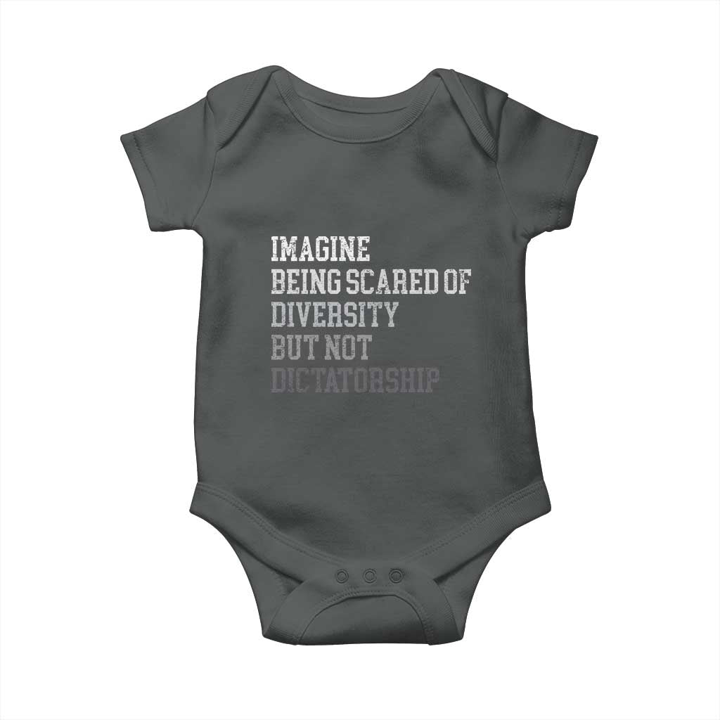 Imagine Being Scared Of Diversity But Not Dictatorship Baby Onesie Retro Vintage - Wonder Print Shop