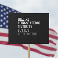 Imagine Being Scared Of Diversity But Not Dictatorship Protest Sign Retro Vintage - Wonder Print Shop