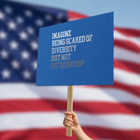 Imagine Being Scared Of Diversity But Not Dictatorship Protest Sign Retro Vintage - Wonder Print Shop