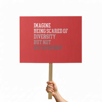 Imagine Being Scared Of Diversity But Not Dictatorship Protest Sign Retro Vintage - Wonder Print Shop