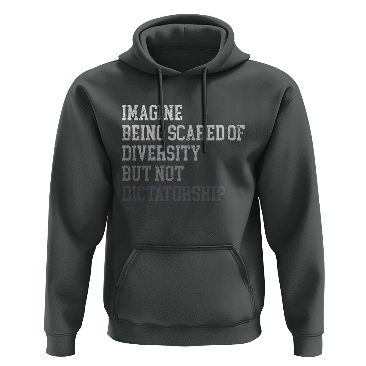 Imagine Being Scared Of Diversity But Not Dictatorship Hoodie Retro Vintage - Wonder Print Shop