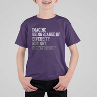 Imagine Being Scared Of Diversity But Not Dictatorship T Shirt For Kid Retro Vintage - Wonder Print Shop
