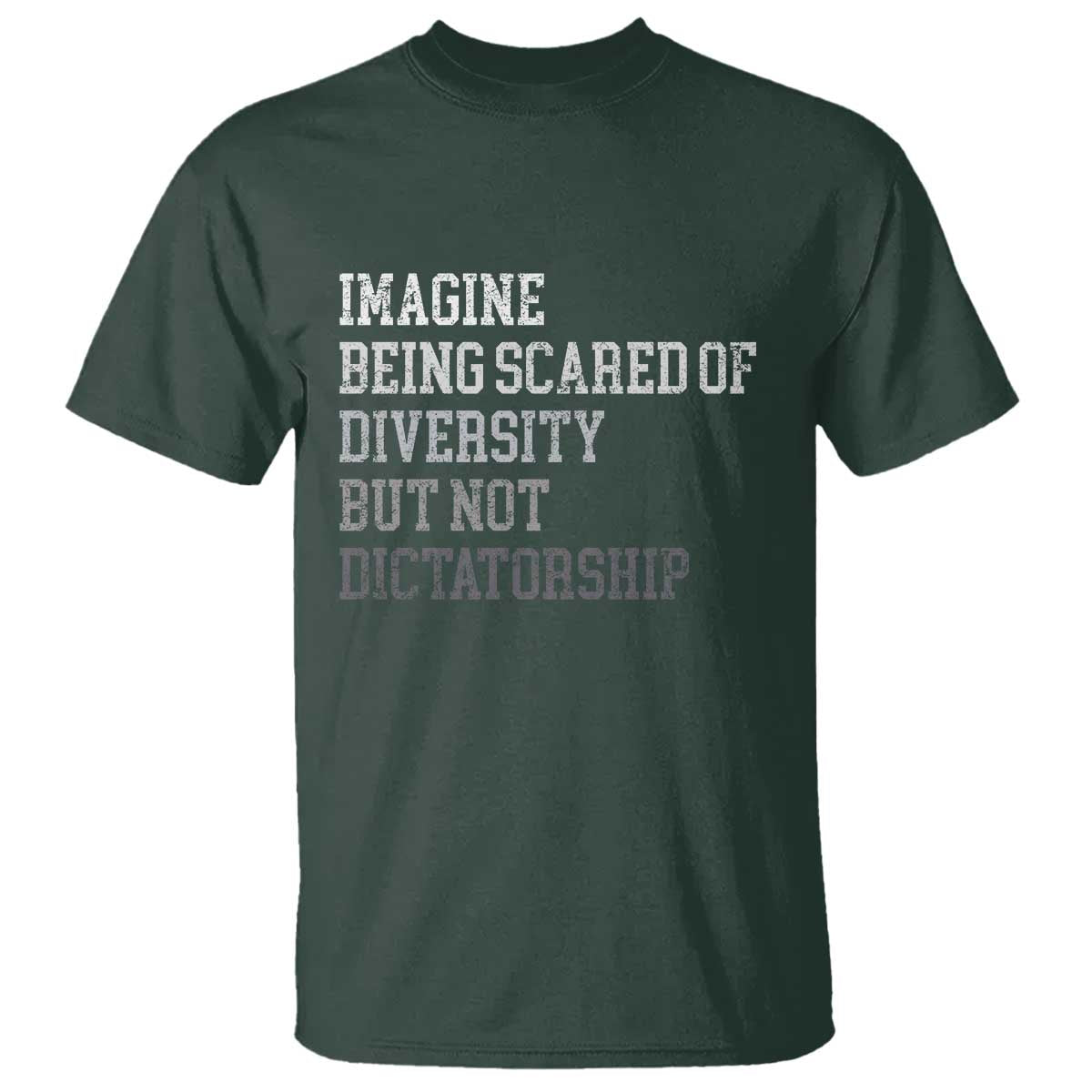 Imagine Being Scared Of Diversity But Not Dictatorship T Shirt Retro Vintage - Wonder Print Shop