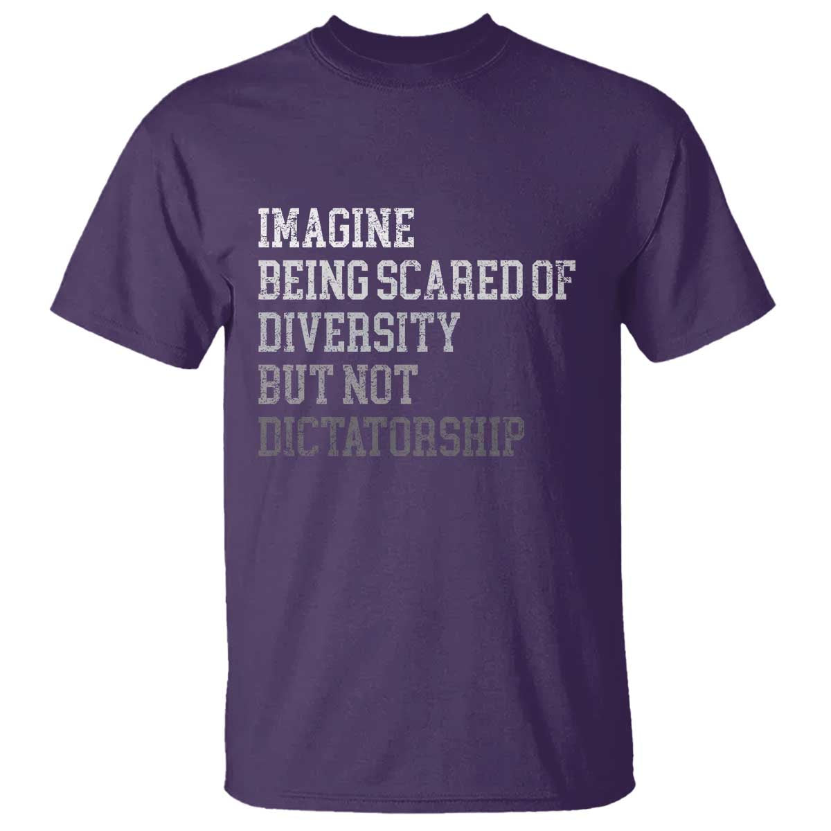 Imagine Being Scared Of Diversity But Not Dictatorship T Shirt Retro Vintage - Wonder Print Shop