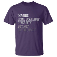Imagine Being Scared Of Diversity But Not Dictatorship T Shirt Retro Vintage - Wonder Print Shop
