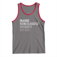 Imagine Being Scared Of Diversity But Not Dictatorship Tank Top Retro Vintage - Wonder Print Shop