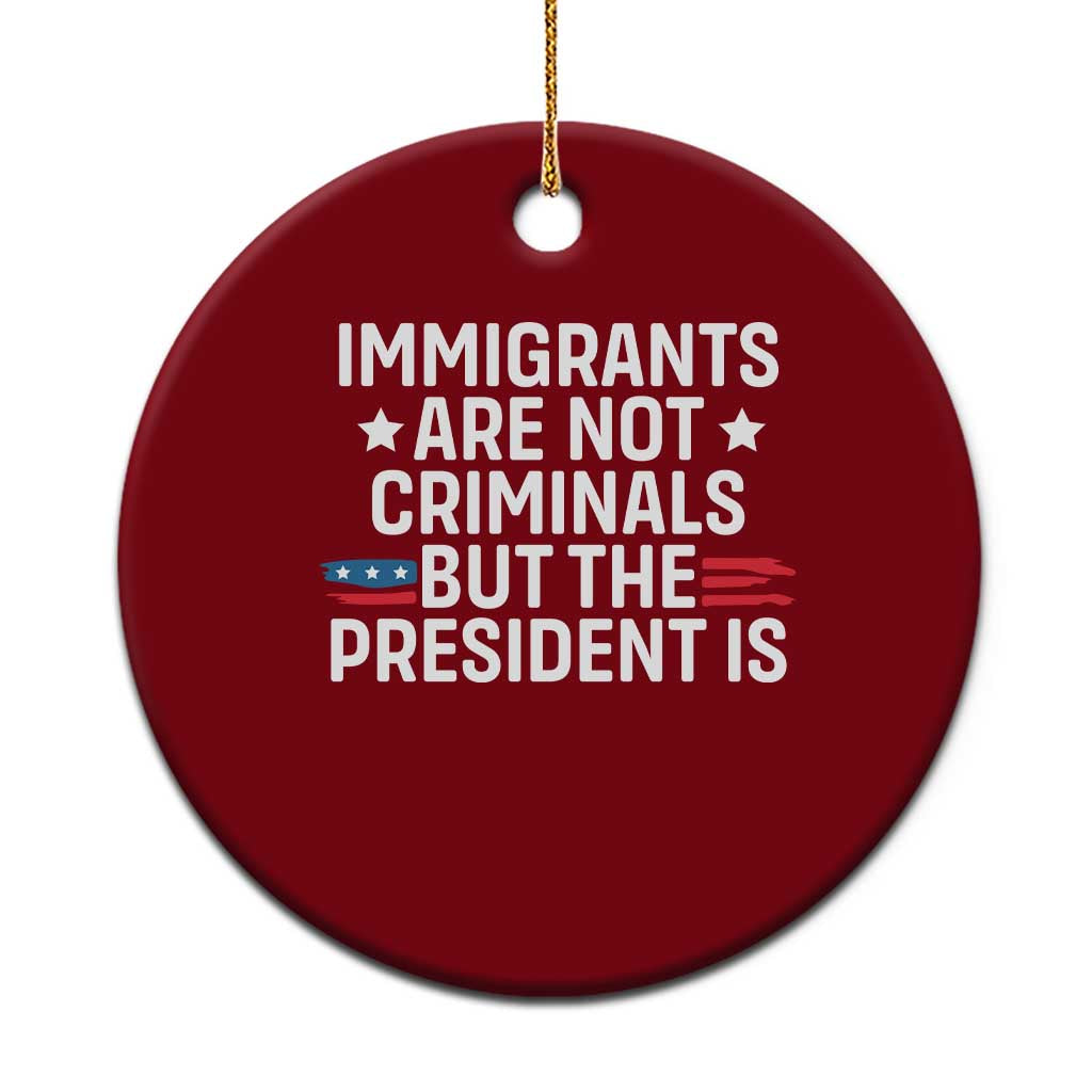 Pro Immigration Ceramic Ornament Social Justice Anti Racism - Wonder Print Shop