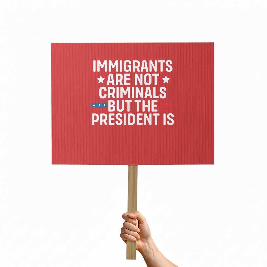 Pro Immigration Protest Sign Social Justice Anti Racism - Wonder Print Shop