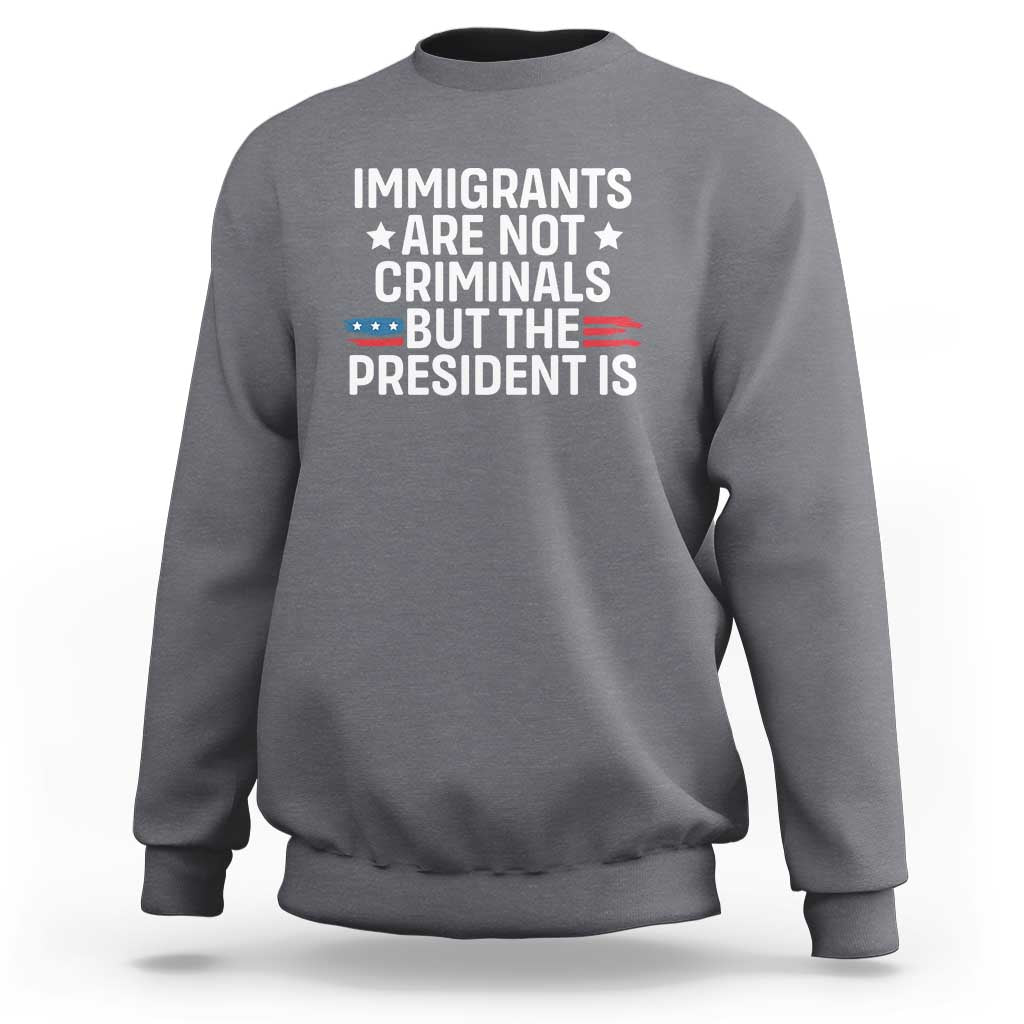 Pro Immigration Sweatshirt Social Justice Anti Racism - Wonder Print Shop