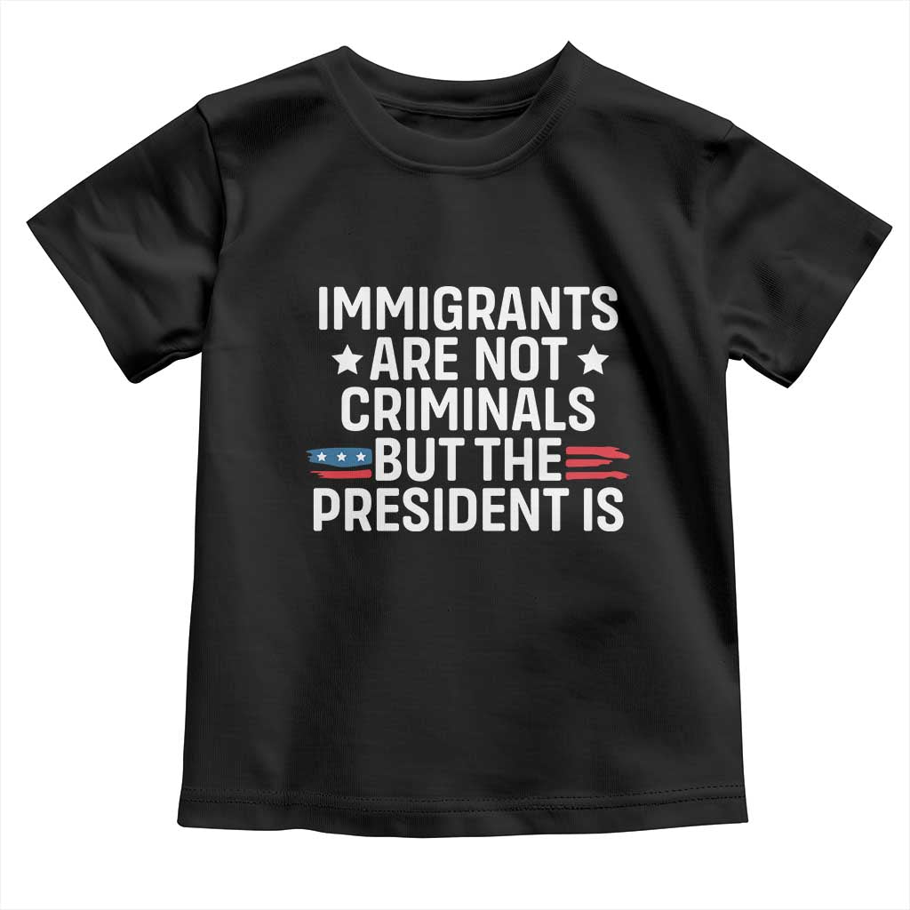 Pro Immigration Toddler T Shirt Social Justice Anti Racism - Wonder Print Shop