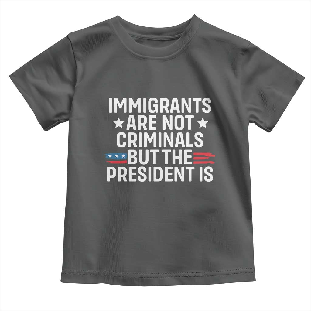 Pro Immigration Toddler T Shirt Social Justice Anti Racism - Wonder Print Shop