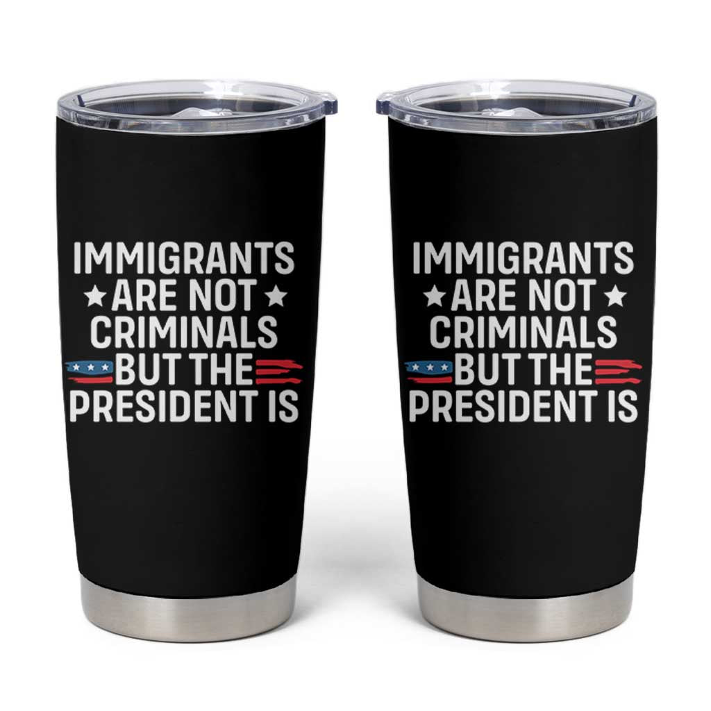 Pro Immigration Tumbler Cup Social Justice Anti Racism - Wonder Print Shop