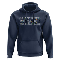 Unapologetic Speaking For Human Rights Hoodie Positive Message Protest Bird Diversity - Wonder Print Shop