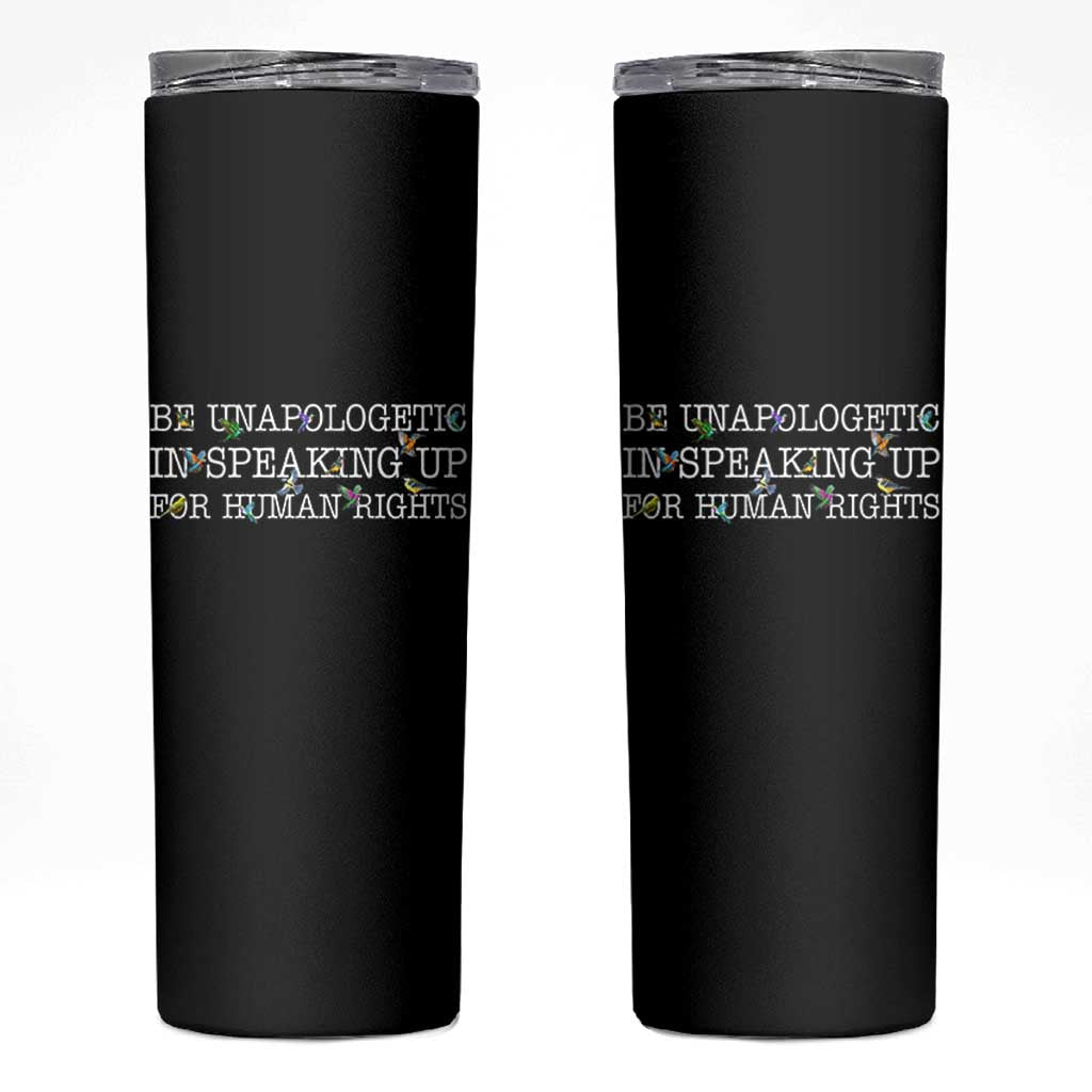 Unapologetic Speaking For Human Rights Skinny Tumbler Positive Message Protest Bird Diversity - Wonder Print Shop