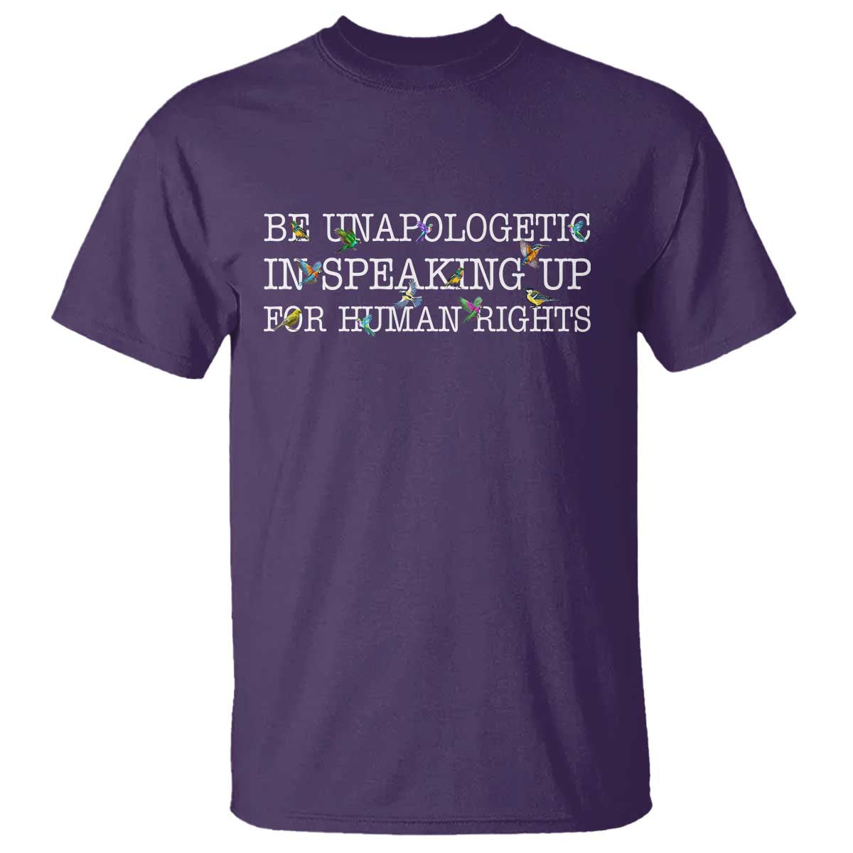 Unapologetic Speaking For Human Rights T Shirt Positive Message Protest Bird Diversity - Wonder Print Shop
