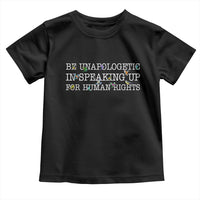 Unapologetic Speaking For Human Rights Toddler T Shirt Positive Message Protest Bird Diversity - Wonder Print Shop