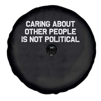 Caring About Other People Is Not Political Spare Tire Cover Feminist Progressive Liberal Activist Social Justice - Wonder Print Shop