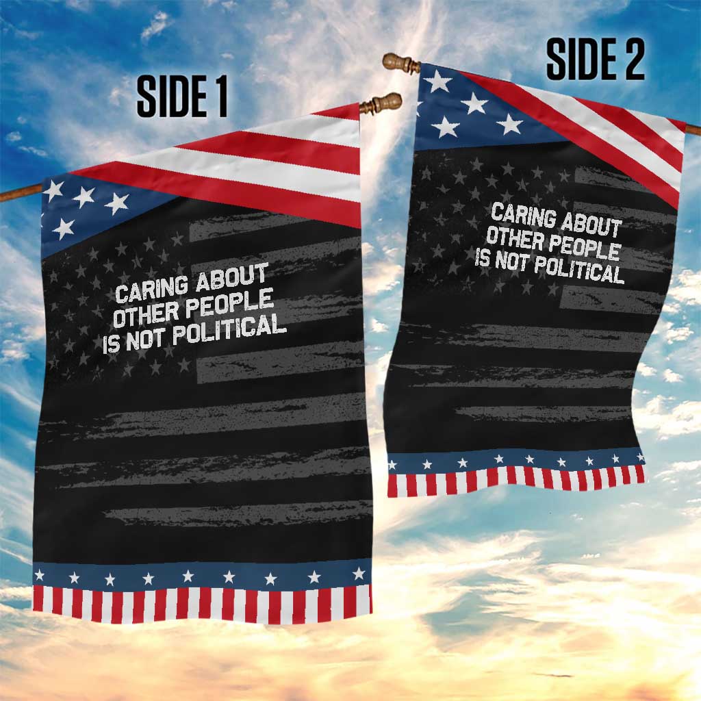 Caring About Other People Is Not Political Garden Flag Feminist Progressive Liberal Activist Social Justice