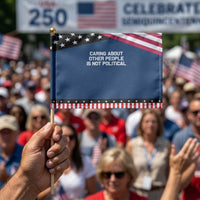Caring About Other People Is Not Political Patriotic Handheld Flag Feminist Progressive Liberal Activist Social Justice