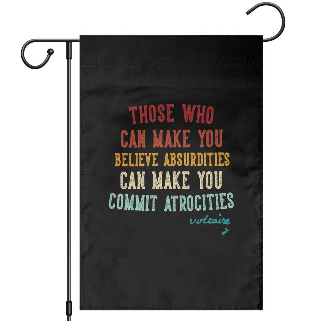 Voltaire Quote Garden Flag Protest Believe Absurdities Commit Atrocities Retro - Wonder Print Shop
