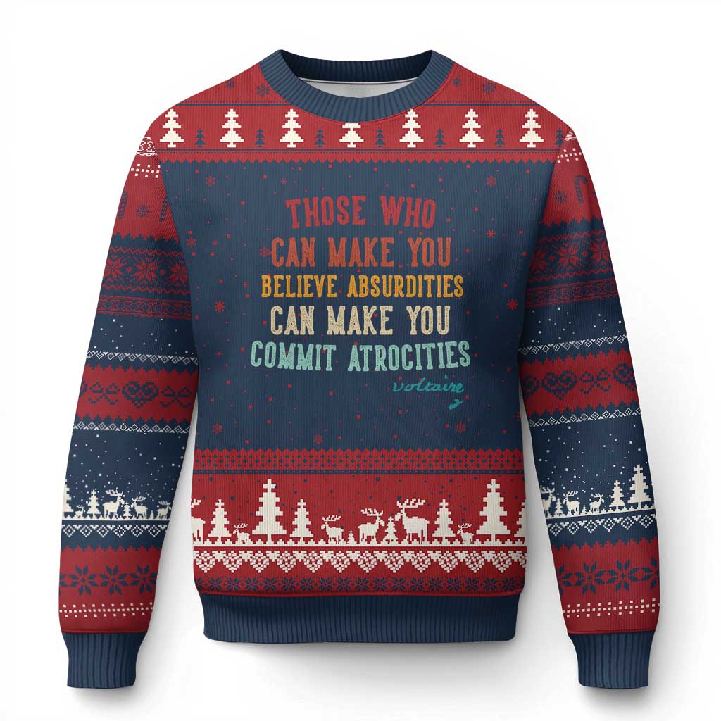Voltaire Quote Ugly Christmas Sweater Protest Believe Absurdities Commit Atrocities Retro - Wonder Print Shop