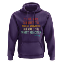 Voltaire Quote Hoodie Protest Believe Absurdities Commit Atrocities Retro - Wonder Print Shop