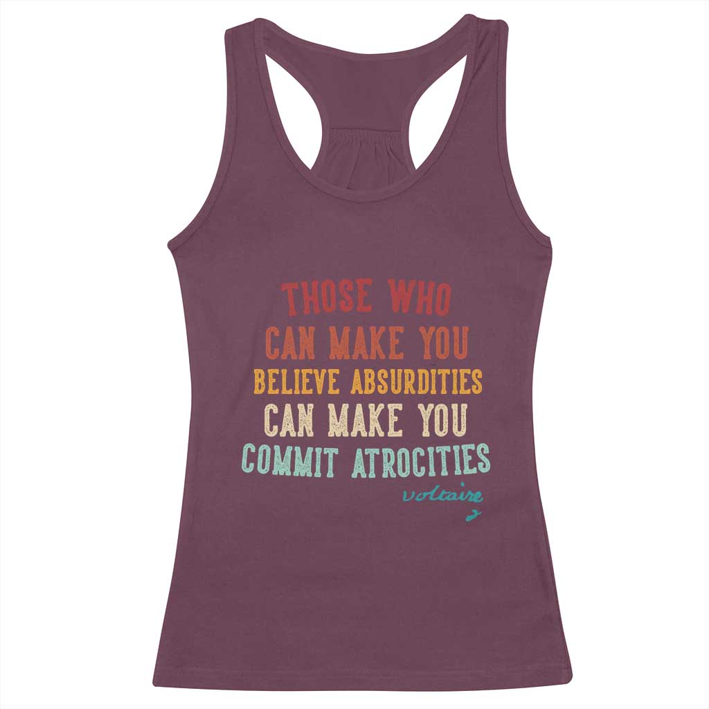 Voltaire Quote Racerback Tank Top Protest Believe Absurdities Commit Atrocities Retro - Wonder Print Shop