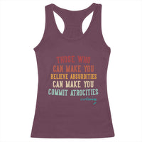 Voltaire Quote Racerback Tank Top Protest Believe Absurdities Commit Atrocities Retro - Wonder Print Shop