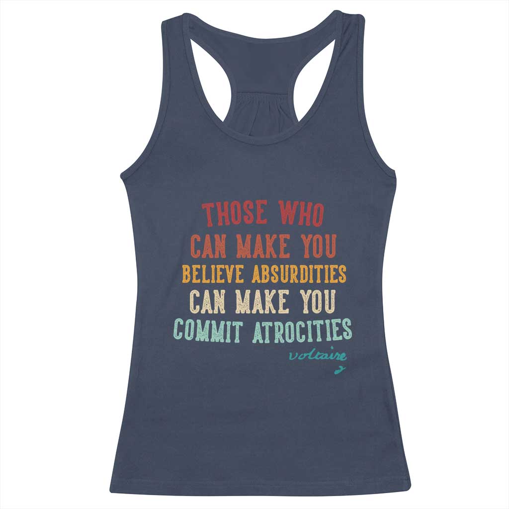 Voltaire Quote Racerback Tank Top Protest Believe Absurdities Commit Atrocities Retro - Wonder Print Shop