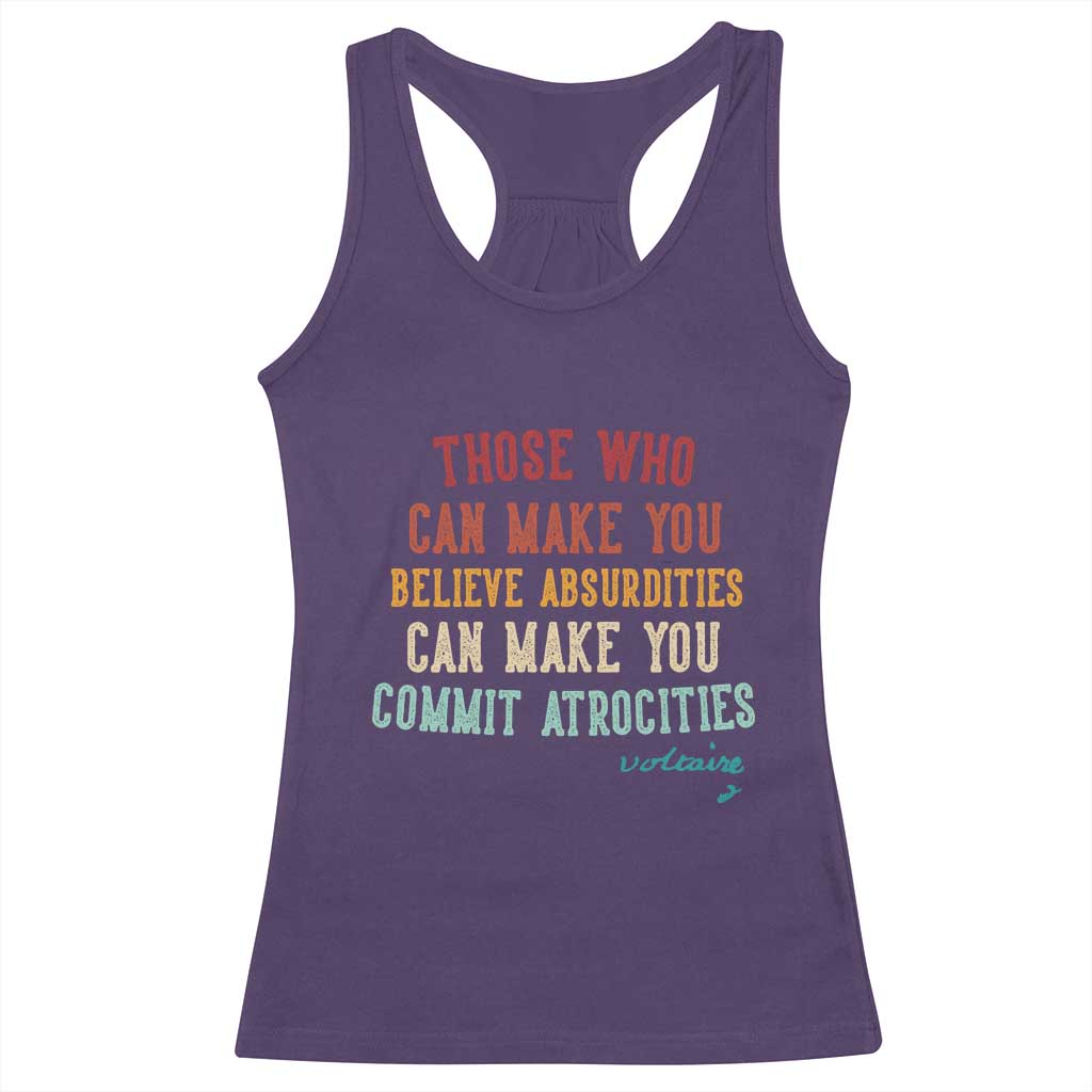 Voltaire Quote Racerback Tank Top Protest Believe Absurdities Commit Atrocities Retro - Wonder Print Shop