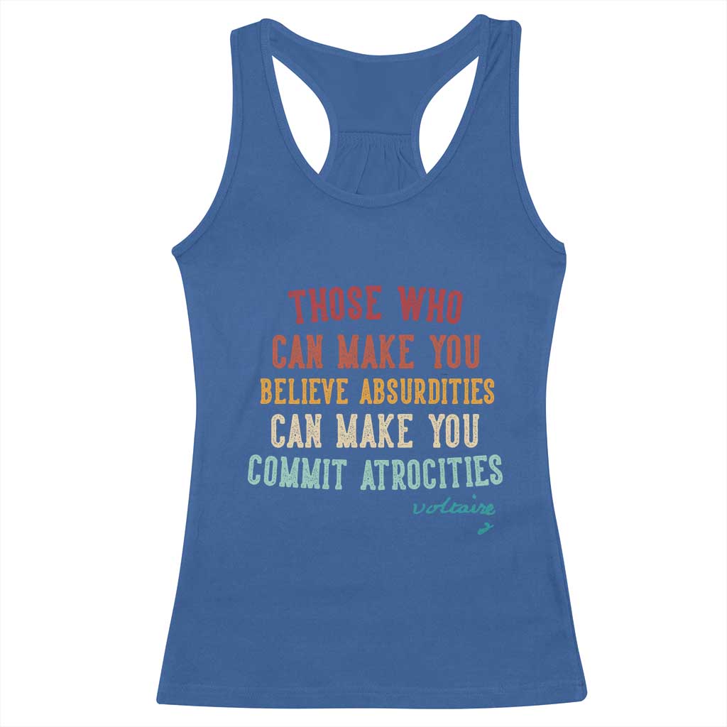 Voltaire Quote Racerback Tank Top Protest Believe Absurdities Commit Atrocities Retro - Wonder Print Shop