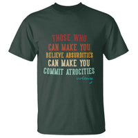 Voltaire Quote T Shirt Protest Believe Absurdities Commit Atrocities Retro - Wonder Print Shop